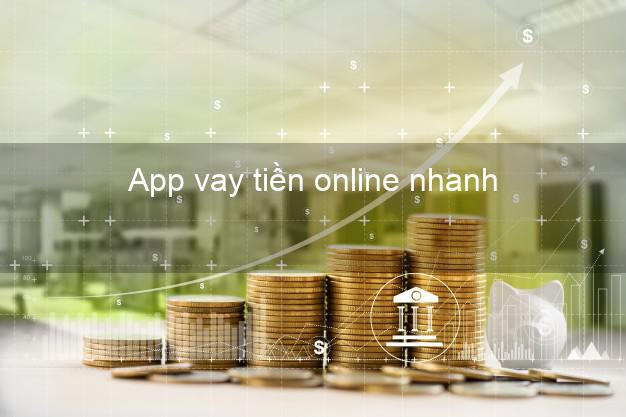App vay tiền online nhanh