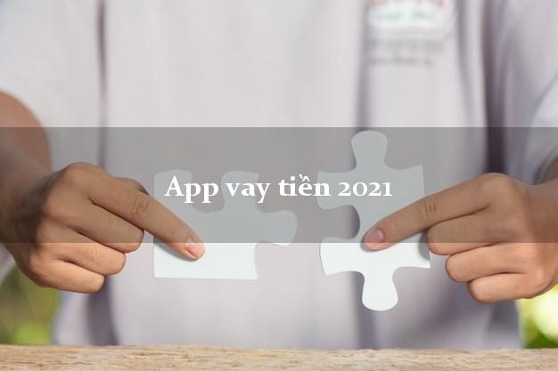 App vay tiền 2021