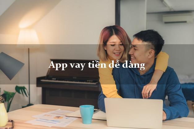 App vay tiền dễ dàng
