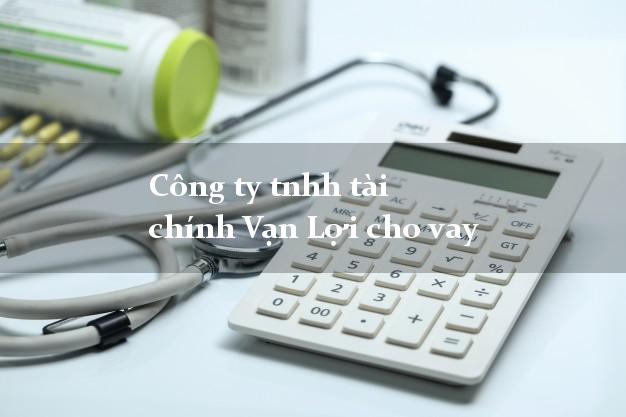 Công ty tnhh tài chính Vạn Lợi cho vay