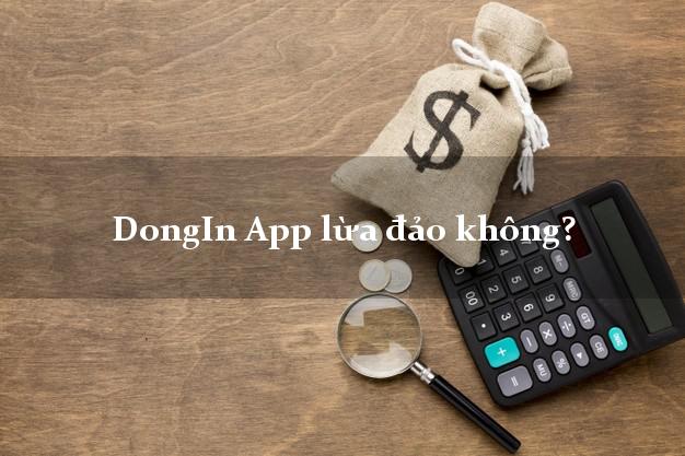 DongIn App lừa đảo không?