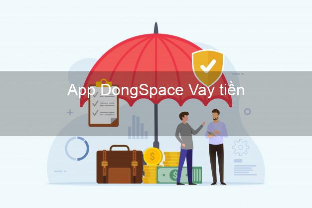 App DongSpace Vay tiền