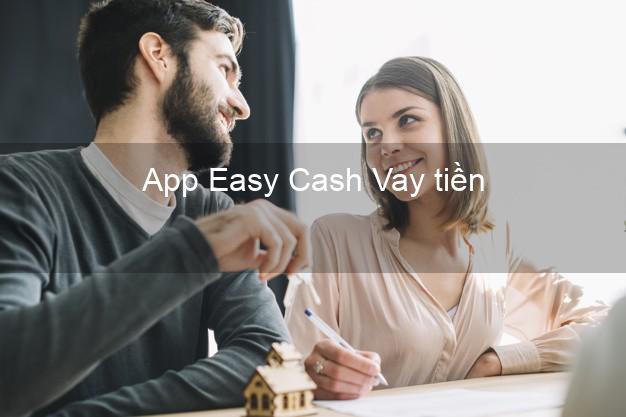 App Easy Cash Vay tiền