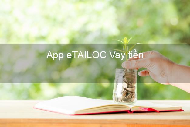 App eTAILOC Vay tiền