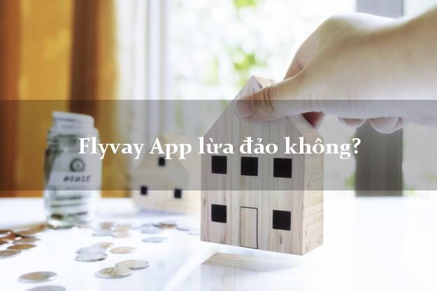 Flyvay App lừa đảo không?