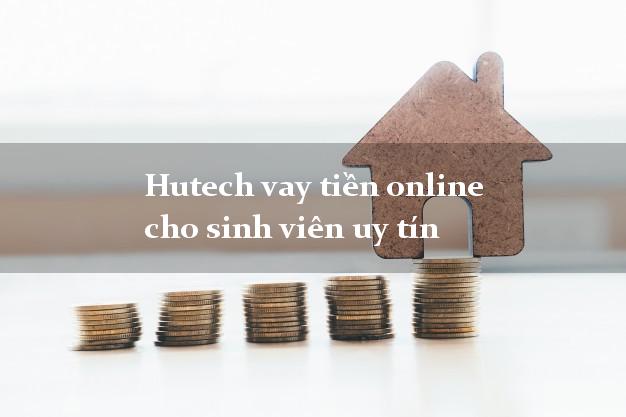 Hutech vay tiền online cho sinh viên uy tín