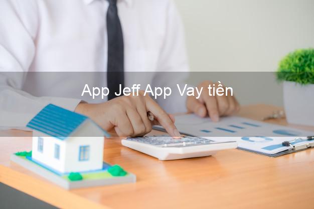 App Jeff App Vay tiền