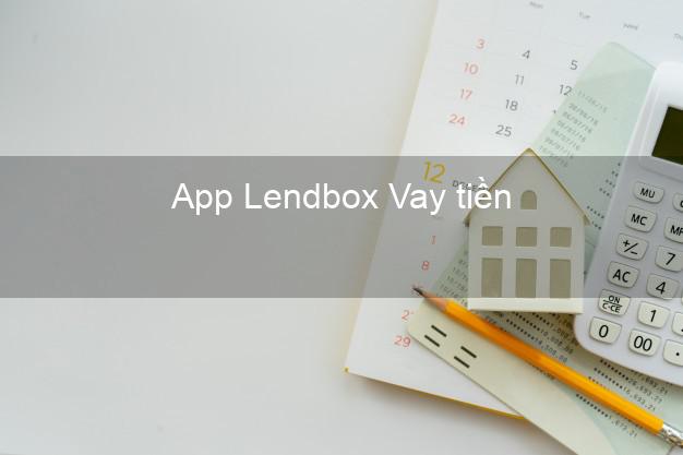 App Lendbox Vay tiền