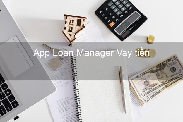 App Loan Manager Vay tiền