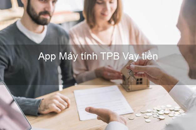 App Máy tính TPB Vay tiền