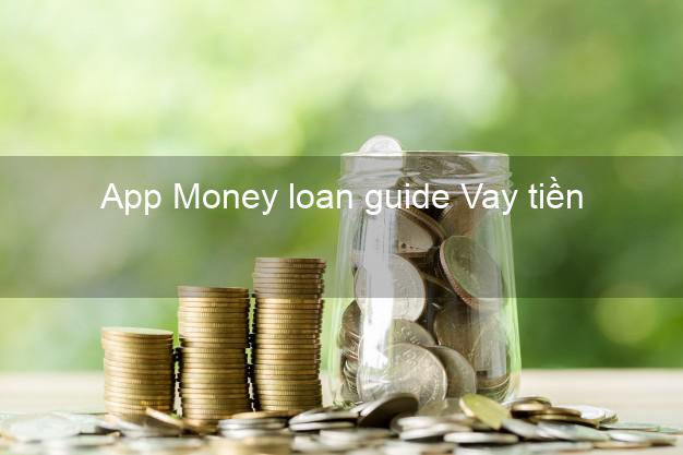 App Money loan guide Vay tiền