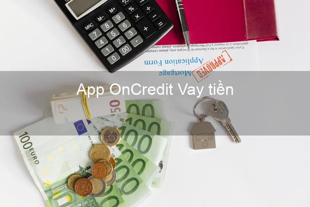 App OnCredit Vay tiền
