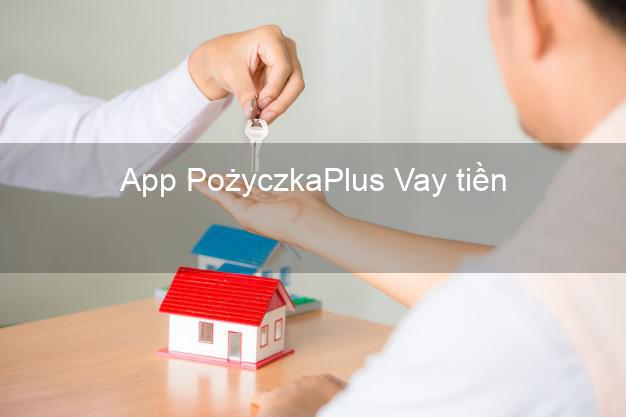 App PożyczkaPlus Vay tiền