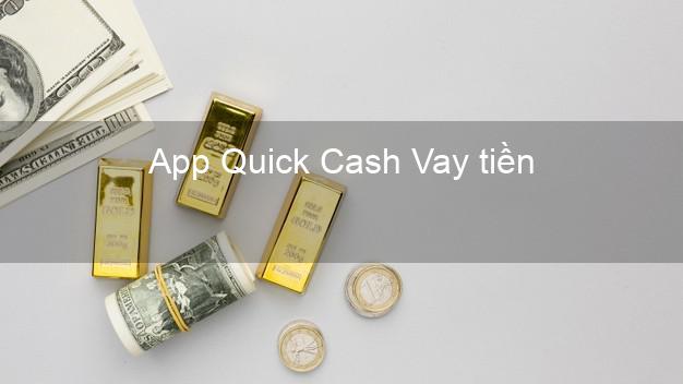App Quick Cash Vay tiền