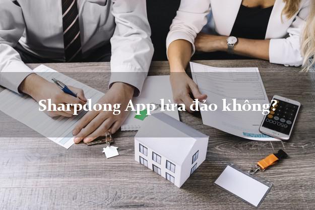 Sharpdong App lừa đảo không?
