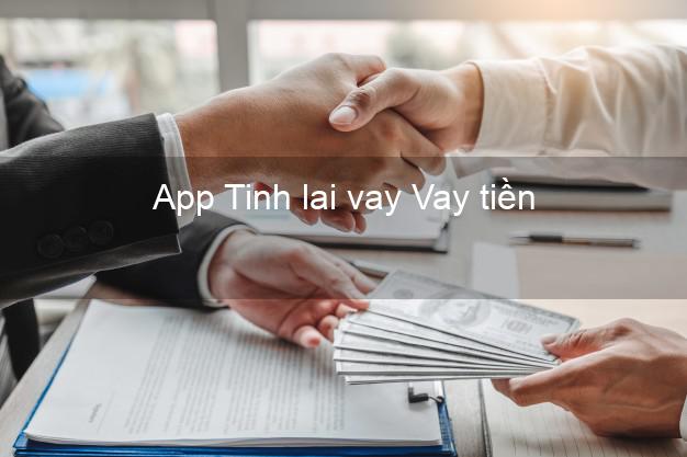 App Tinh lai vay Vay tiền