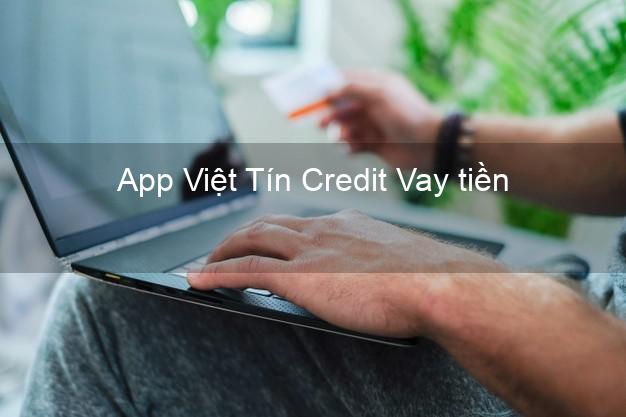 App Việt Tín Credit Vay tiền