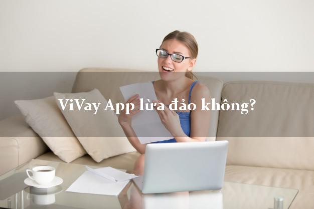 ViVay App lừa đảo không?