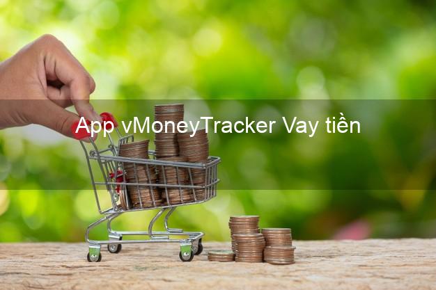 App vMoneyTracker Vay tiền
