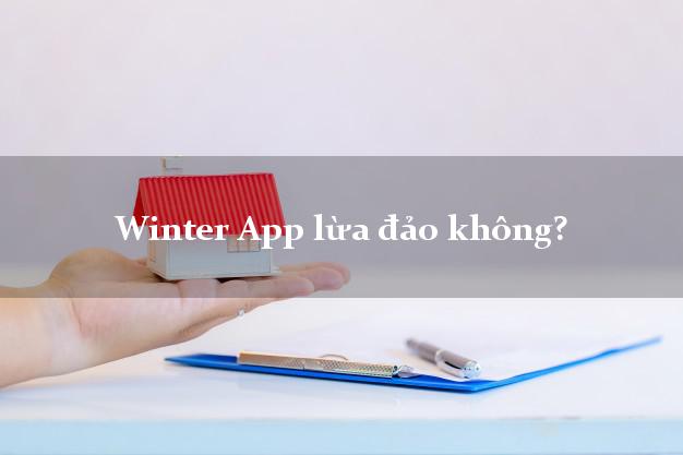Winter App lừa đảo không?